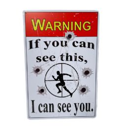 10 Bulk 11.75"x8" Metal Sign - Warning: If You Can See This, I Can See You