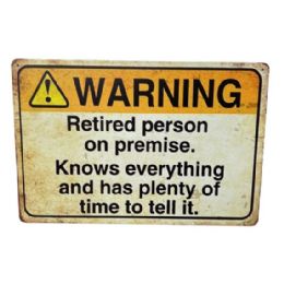 10 Bulk 11.75"x8" Metal Sign - Warning: Retired Person