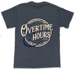 24 Bulk Over Time Hours Bullshit Pay Dark Heather T-Shirts