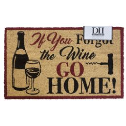 6 Bulk Door Mat 18x30 If You Forget The Wine Go Home 100% Natural Coir W/ Pvc Backing