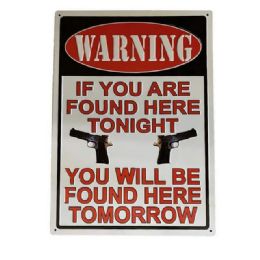10 Bulk "warning: Found Here Tonight" Tin Signs