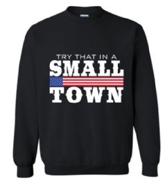 12 Bulk Black Color Sweater Try That In A Small Town Flag Xxl