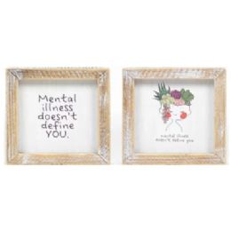 32 Bulk Wall Sign 5x5x1.5 Mental Illness Reversible